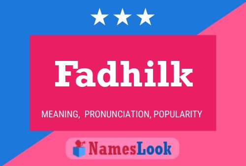 Fadhilk Namensposter