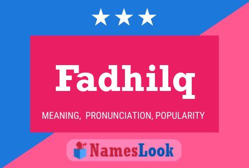 Fadhilq Namensposter