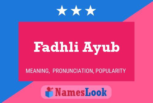 Fadhli Ayub Namensposter