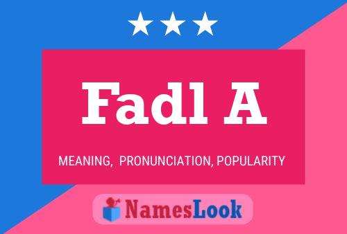 Fadl A Namensposter