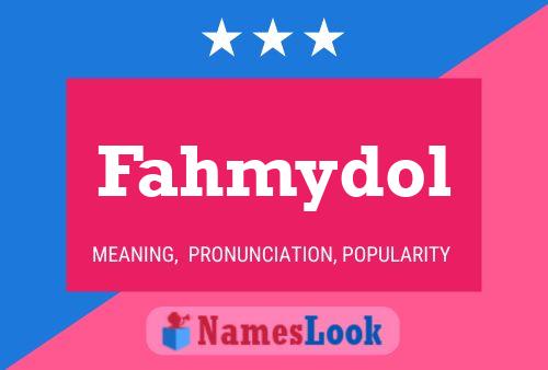 Fahmydol Namensposter