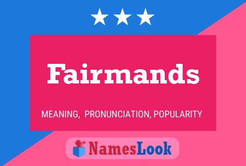 Fairmands Namensposter