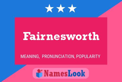 Fairnesworth Namensposter