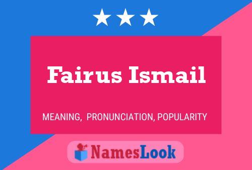 Fairus Ismail Namensposter