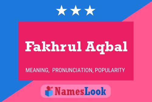 Fakhrul Aqbal Namensposter