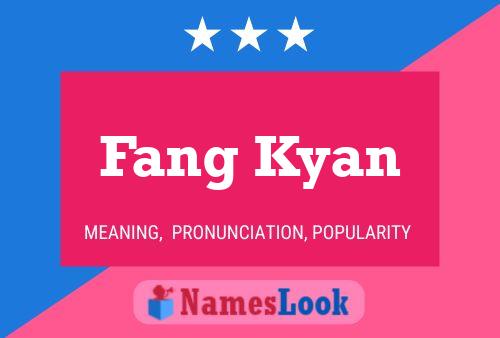 Fang Kyan Namensposter