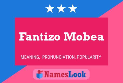 Fantizo Mobea Namensposter