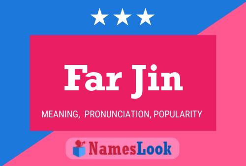 Far Jin Namensposter