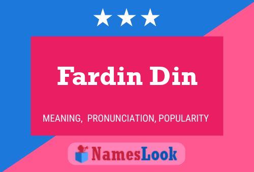 Fardin Din Namensposter