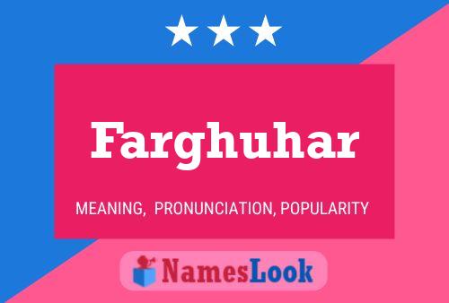 Farghuhar Namensposter