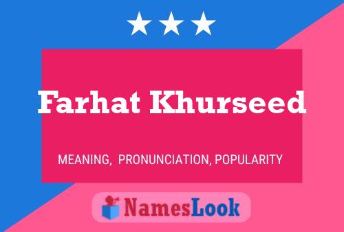 Farhat Khurseed Namensposter