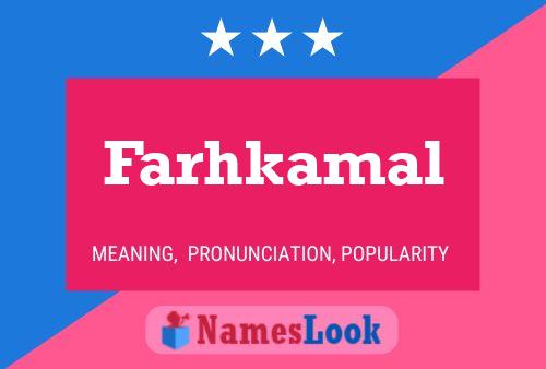 Farhkamal Namensposter