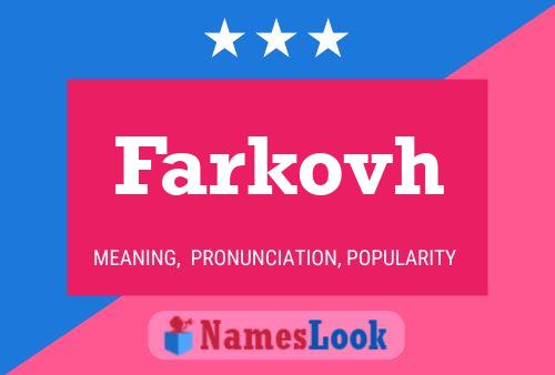 Farkovh Namensposter