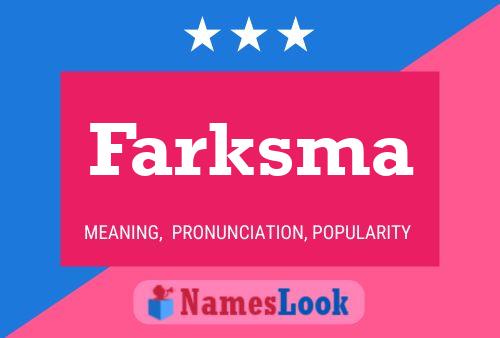 Farksma Namensposter