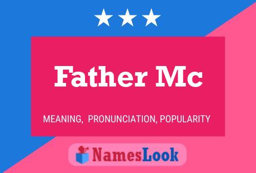 Father Mc Namensposter