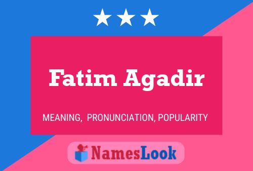 Fatim Agadir Namensposter