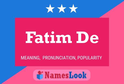 Fatim De Namensposter