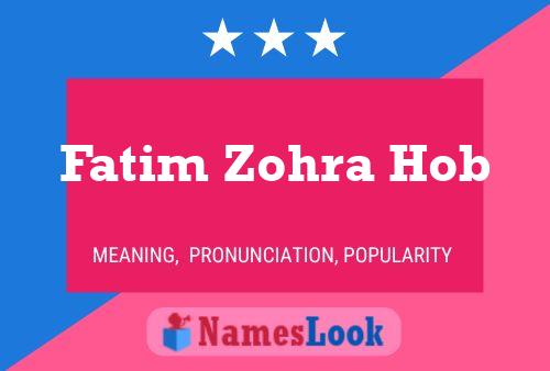 Fatim Zohra Hob Namensposter