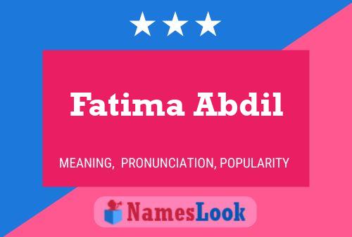 Fatima Abdil Namensposter