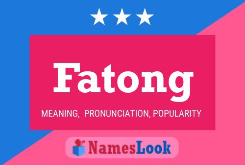 Fatong Namensposter