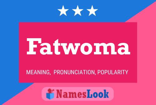 Fatwoma Namensposter