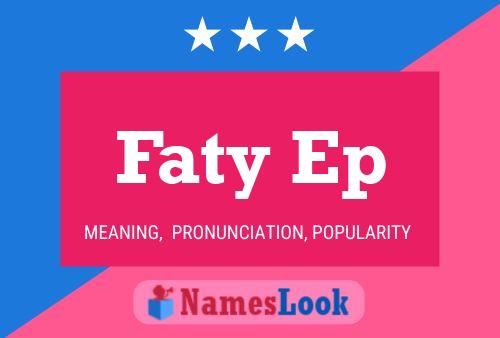 Faty Ep Namensposter