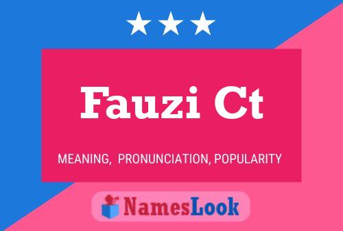 Fauzi Ct Namensposter