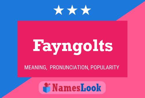 Fayngolts Namensposter