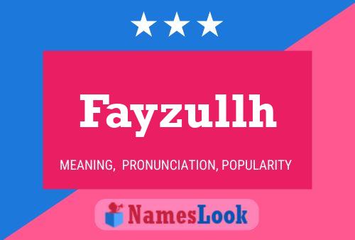 Fayzullh Namensposter