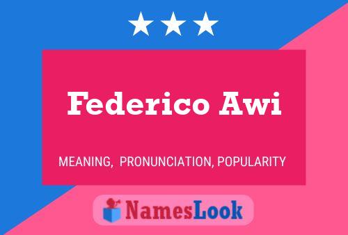 Federico Awi Namensposter