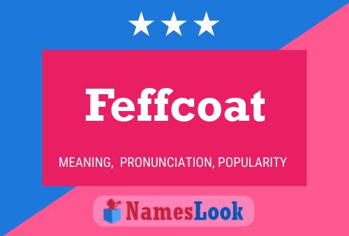 Feffcoat Namensposter