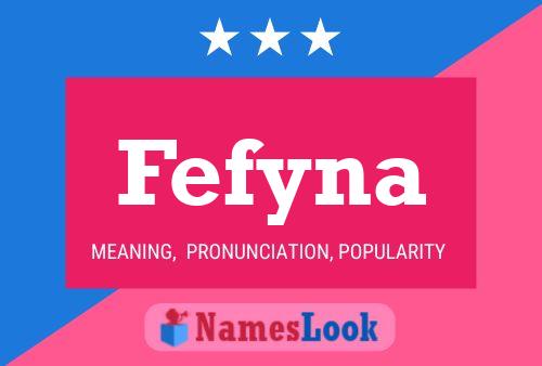 Fefyna Namensposter