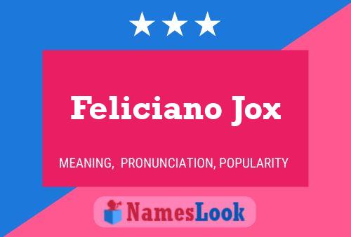 Feliciano Jox Namensposter