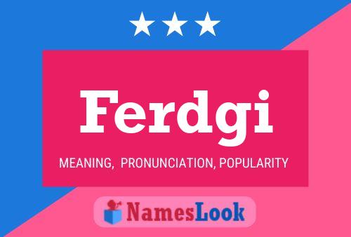 Ferdgi Namensposter