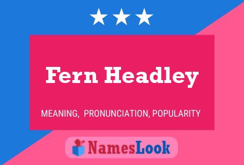 Fern Headley Namensposter