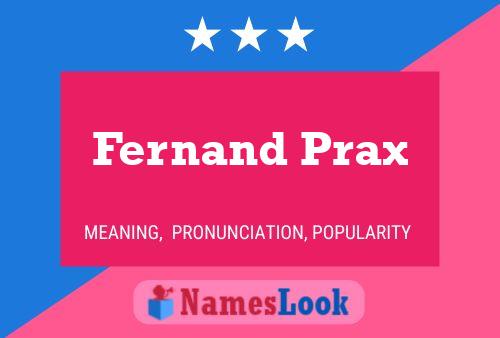 Fernand Prax Namensposter