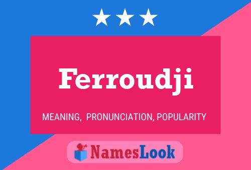 Ferroudji Namensposter