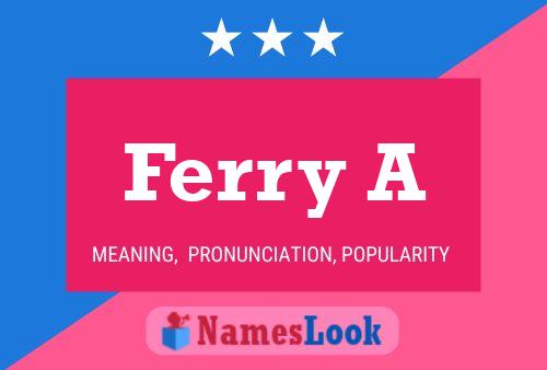 Ferry A Namensposter