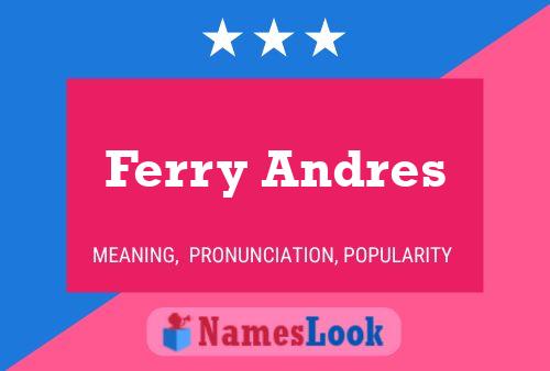 Ferry Andres Namensposter