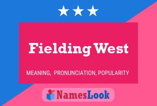 Fielding West Namensposter