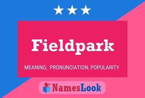 Fieldpark Namensposter