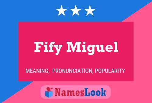 Fify Miguel Namensposter