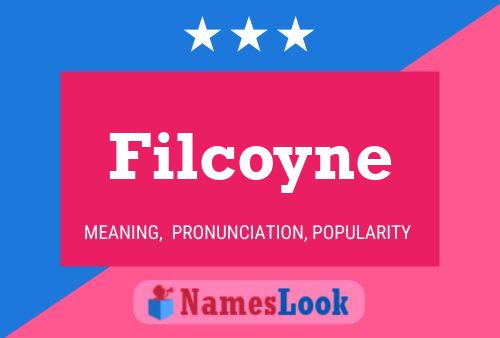 Filcoyne Namensposter