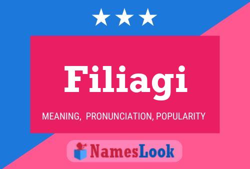 Filiagi Namensposter