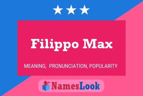 Filippo Max Namensposter