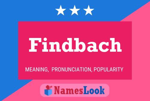 Findbach Namensposter