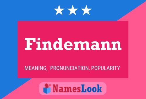 Findemann Namensposter