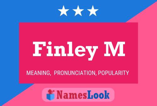 Finley M Namensposter