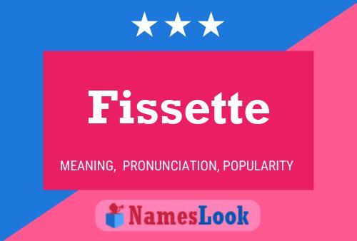 Fissette Namensposter