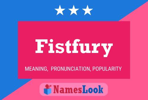 Fistfury Namensposter